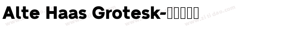 Alte Haas Grotesk字体转换